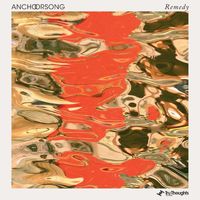 Anchorsong - Remedy