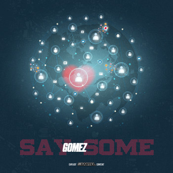 Gomez - Say Some (Explicit)