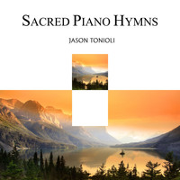 Jason Tonioli - Sacred Piano Hymns
