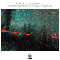 Kamilo Sanclemente - Magic Carpet / Transit Saturn