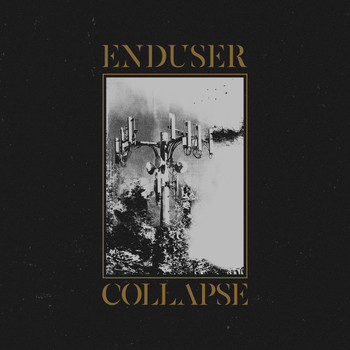 Enduser - Collapse