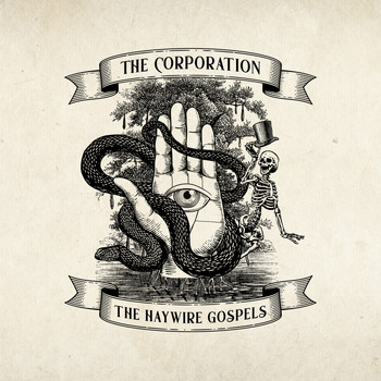 The Corporation - The Haywire Gospels (Explicit)