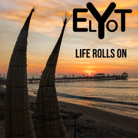 Elyot / - Life Rolls On