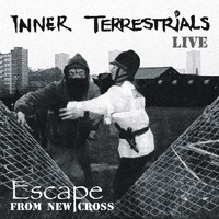 Inner Terrestrials - Escape From New Cross (Live [Explicit])