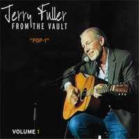 Jerry Fuller - From the Vault, Vol. 1: Pop-1
