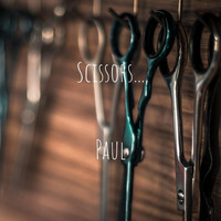 Paul - Scissors...