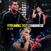 Commanche - Streaming 2021 (En Vivo)