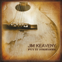 Jim Keaveny - Put It Together
