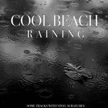 Cool Beach - Raining (Some Tracks with Vinyl Scratches)