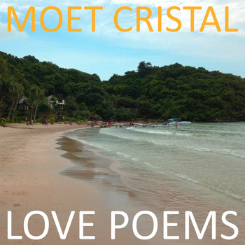 Moet Cristal - Love Poems