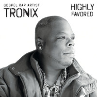 Tronix - Highly Favored