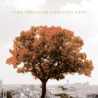 Time Traveller - Chapters V & VI