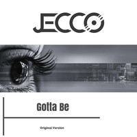Jecco - Gotta Be