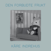 Kåre Indrehus - Den Forbudte Frukt