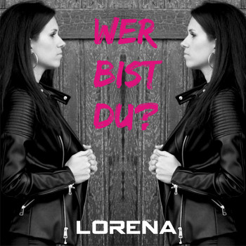 Lorena - Wer bist du