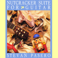 Stevan Pasero - Nutcracker Suite for Guitar