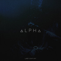 LXST CXNTURY - Alpha (Explicit)