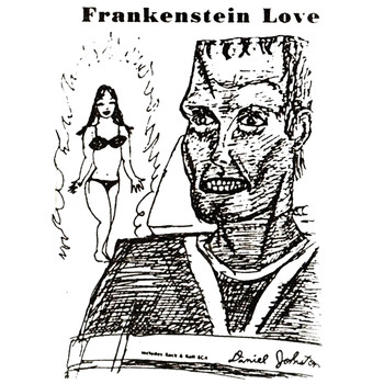Daniel Johnston - Frankenstein Love (Live)