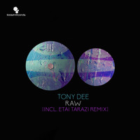 Tony Dee - Raw