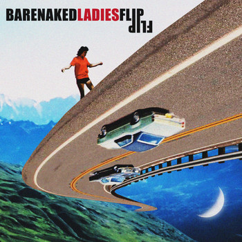 Barenaked Ladies - Flip