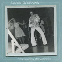 Valentino DeMartini - Dancin' Backwards