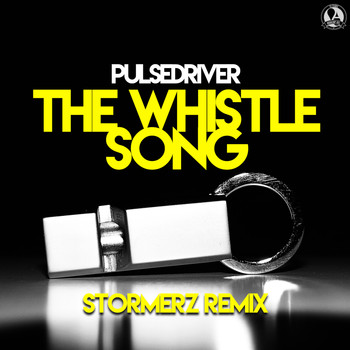 Pulsedriver - The Whistle Song (Stormerz Remix)