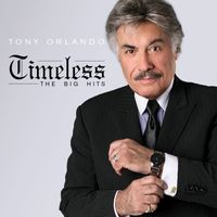 Tony Orlando - Timeless The Big Hits