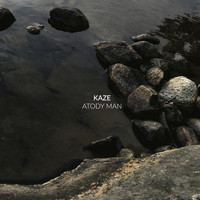 Kaze - Atody Man