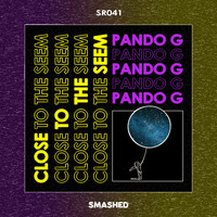 Pando G - Close To The Seem