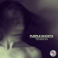Tension - Purple Ghosts EP