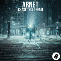 Arnet / Arnet - Chase This Dream