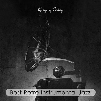 Gregory Alley - Best Retro Instrumental Jazz: Dixieland & Gypsy