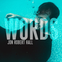 Jon Robert Hall - Words