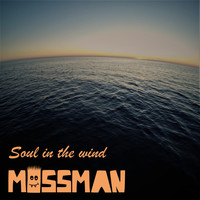 Mossman - Soul in the wind
