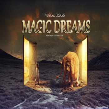 Physical Dreams - Magic Dreams
