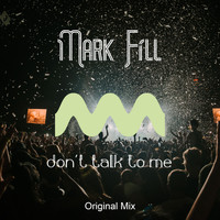 Mark Fill - Don't Talk to Me