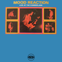 Mood Reaction - Live at the Cumberland