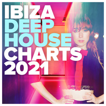 Various Artists - Ibiza Deep House Charts 2021