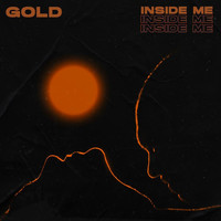 Gold - Inside Me