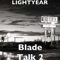 Lightyear - Blade Talk 2 (Explicit)