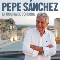 Pepe Sánchez - La Judería de Córdoba