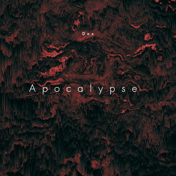 Dax - APOCALYPSE (Explicit)