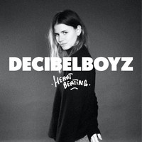 DecibelBoyz - Heart Beating