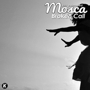 Mosca - Broken Call (K21extended version)
