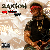 Saigon - My Gun (Explicit)