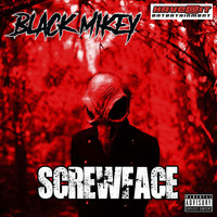 Black Mikey - Screwface (Explicit)