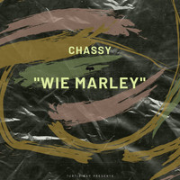 Chassy - Wie Marley