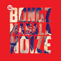 DJ Bongz - Mabala Noize