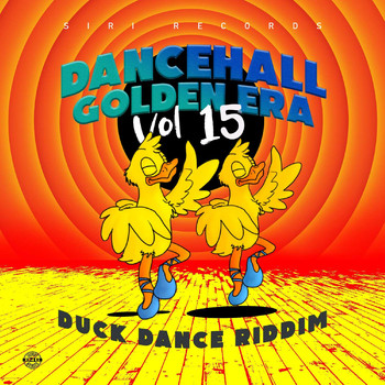 Various Artists - Dancehall Golden Era, Vol. 15 - Duck Dance Riddim