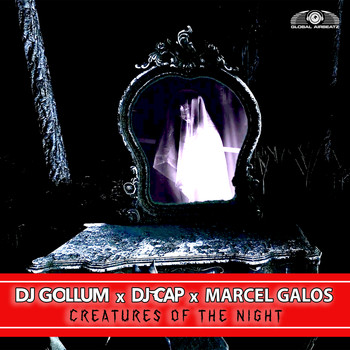 DJ Gollum x DJ Cap x Marcel Galos - Creatures of the Night